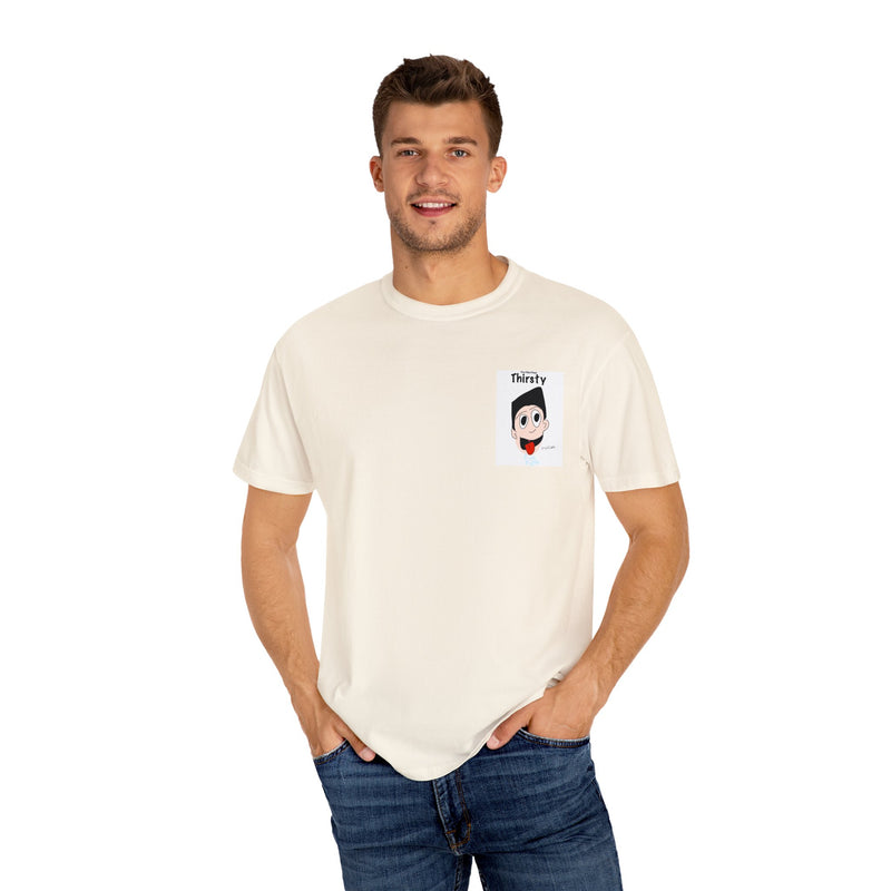 Your Man Thirsty Garment-Dyed T-shirt