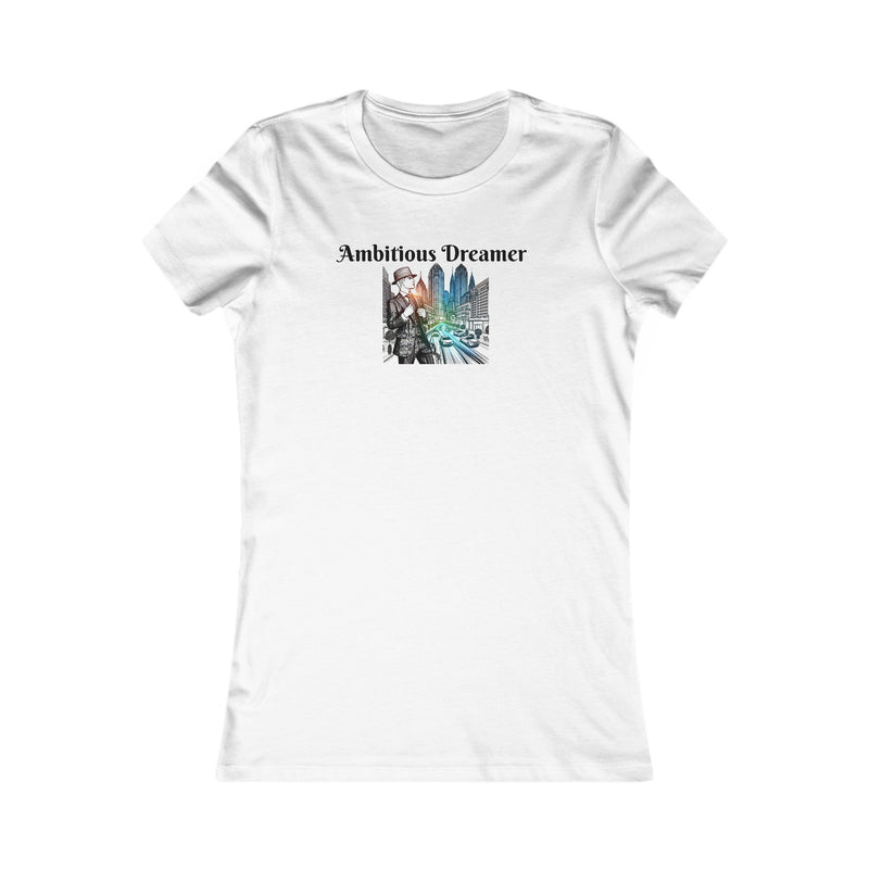 Ambitious Dreamer In The City Women's Favorite Tee